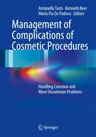 Manejo de las Complicaciones de los Procedimientos Estéticos: Manejo de Problemas Comunes y Otros Más Infrecuentes - Management of Complications of Cosmetic Procedures: Handling Common and More Uncommon Problems