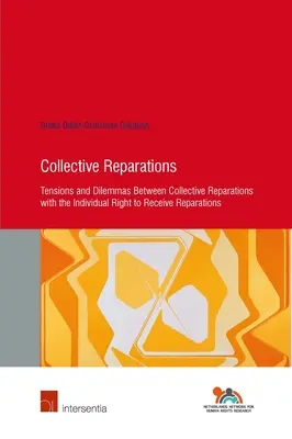 Reparaciones colectivas, 84: Tensiones y dilemas entre las reparaciones colectivas y el derecho individual a recibir reparaciones - Collective Reparations, 84: Tensions and Dilemmas Between Collective Reparations with the Individual Right to Receive Reparations