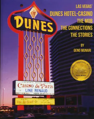 El Hotel y Casino Dunes: La mafia, las conexiones, las historias: La mafia, las conexiones, las historias - The Dunes Hotel and Casino: The Mob, the Connections, the Stories: The Mob, the Connections, the Stories