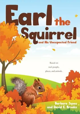 Earl la ardilla y su amigo inesperado - Earl the Squirrel and His Unexpected Friend