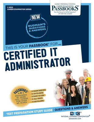 Administrador Informático Certificado (C-4620): Guía de estudio - Certified IT Administrator (C-4620): Passbooks Study Guide