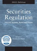 Regulación de valores - Selección de estatutos, normas y formularios, 2022 Edición - Securities Regulation - Selected Statutes, Rules and Forms, 2022 Edition