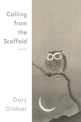 Llamando desde el Patíbulo: Poemas - Calling from the Scaffold: Poems