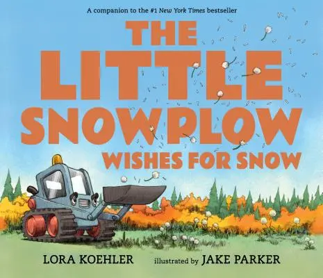 El pequeño quitanieves desea que nieve - The Little Snowplow Wishes for Snow