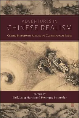 Aventuras en el realismo chino: Filosofía clásica aplicada a temas contemporáneos - Adventures in Chinese Realism: Classic Philosophy Applied to Contemporary Issues