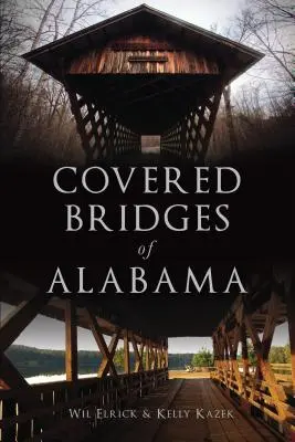 Puentes cubiertos de Alabama - Covered Bridges of Alabama