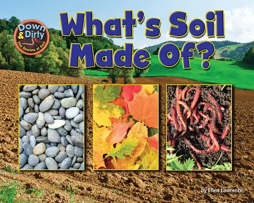 ¿De qué está hecho el suelo? - What Is Soil Made Of?