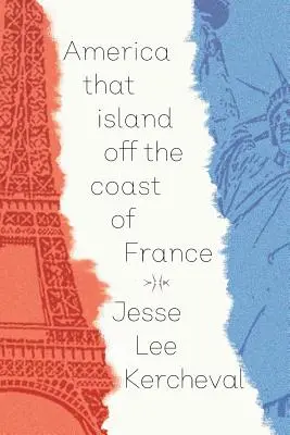 América, esa isla frente a la costa de Francia - America That Island Off the Coast of France