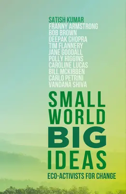 Pequeño mundo, grandes ideas: Ecoactivistas por el cambio - Small World, Big Ideas: Eco-Activists for Change