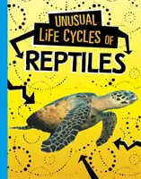 Ciclos de vida inusuales de los reptiles - Unusual Life Cycles of Reptiles