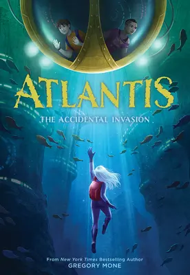 Atlantis: La invasión accidental (Atlantis Libro #1) - Atlantis: The Accidental Invasion (Atlantis Book #1)