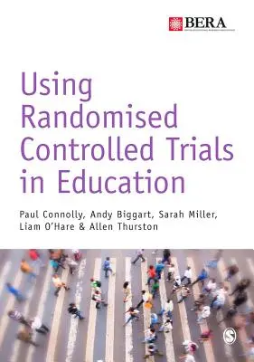 Uso de ensayos controlados aleatorios en educación - Using Randomised Controlled Trials in Education