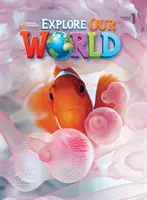 Explora Nuestro Mundo 1 Libro del alumno - Explore Our World 1 Student Book