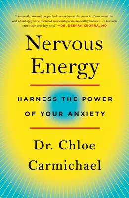 Energía nerviosa: Aprovecha el poder de tu ansiedad - Nervous Energy: Harness the Power of Your Anxiety