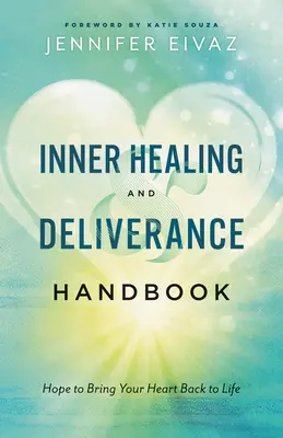 Manual de sanación interior y liberación - Inner Healing and Deliverance Handbook