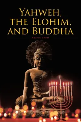 Yahvé, los Elohim y Buda - Yahweh, the Elohim, and Buddha