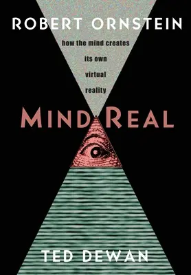 MindReal: Cómo la mente crea su propia realidad virtual - MindReal: How the Mind Creates Its Own Virtual Reality