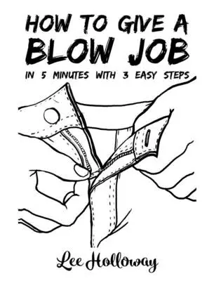 Cómo hacer una mamada - How to Give a Blow Job