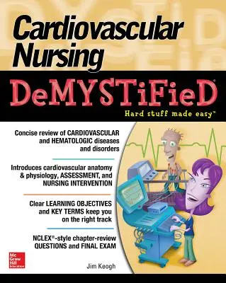 Enfermería cardiovascular desmitificada - Cardiovascular Nursing Demystified