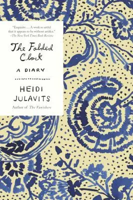 El Reloj Plegado: Un Diario - The Folded Clock: A Diary