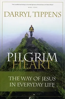 Corazón peregrino: El camino de Jesús en la vida cotidiana - Pilgrim Heart: The Way of Jesus in Everyday Life