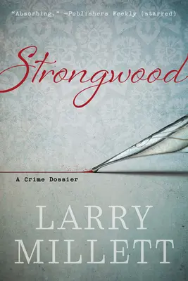 Strongwood: Un expediente criminal - Strongwood: A Crime Dossier