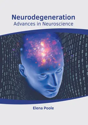 Neurodegeneración: Avances en Neurociencia - Neurodegeneration: Advances in Neuroscience