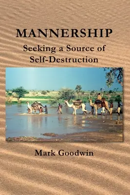 Mannership: En busca de una fuente de autodestrucción - Mannership: Seeking a Source of Self-destruction