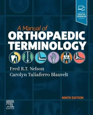 Manual de terminología ortopédica (Nelson Fred R. T. MD FAAOS (Emeritus Orthopaedics Henry Ford Hospital Detroit Michigan)) - Manual of Orthopaedic Terminology (Nelson Fred R. T. MD FAAOS (Emeritus Orthopaedics Henry Ford Hospital Detroit Michigan))