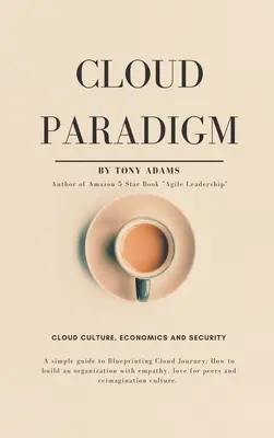 Paradigma de la nube: Cultura, economía y seguridad en la nube. - Cloud Paradigm: Cloud Culture, Economics, and Security.