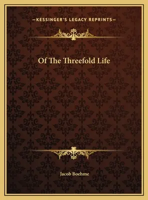 De la Vida Triple - Of The Threefold Life