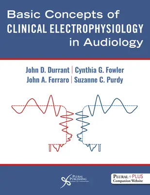 Conceptos básicos de electrofisiología clínica en audiología - Basic Concepts of Clinical Electrophysiology in Audiology