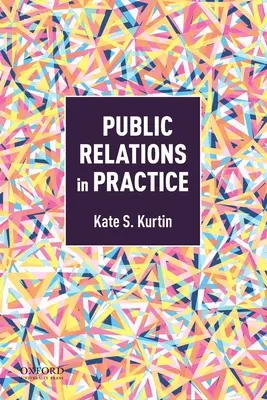 Las relaciones públicas en la práctica - Public Relations in Practice