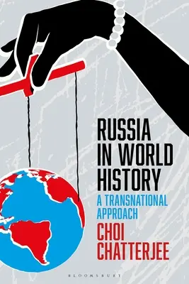 Rusia en la historia del mundo: Un enfoque transnacional - Russia in World History: A Transnational Approach