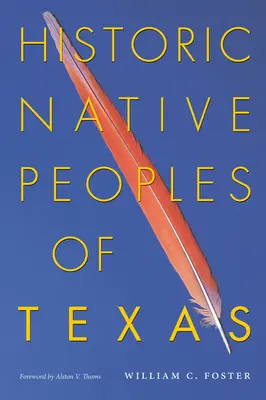 Pueblos indígenas históricos de Texas - Historic Native Peoples of Texas