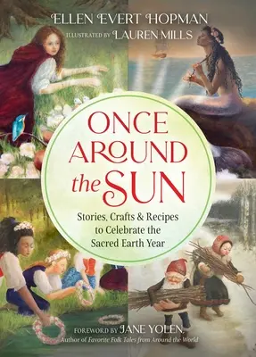 Una vez alrededor del Sol: Historias, manualidades y recetas para celebrar el Año Sagrado de la Tierra - Once Around the Sun: Stories, Crafts, and Recipes to Celebrate the Sacred Earth Year