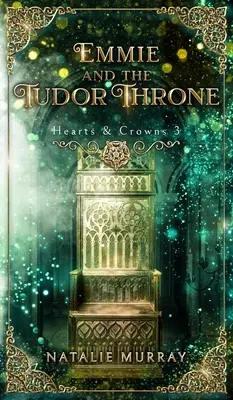 Emmie y el trono de los Tudor - Emmie and the Tudor Throne