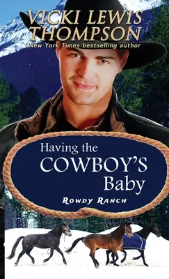 Tener un bebé vaquero - Having the Cowboy's Baby