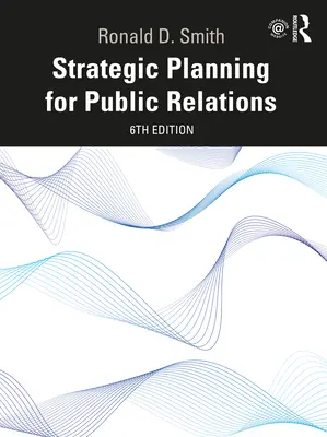 Planificación estratégica de las relaciones públicas - Strategic Planning for Public Relations