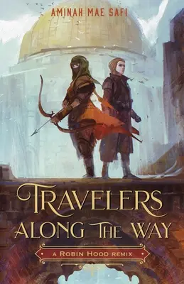 Viajeros por el camino: Una remezcla de Robin Hood - Travelers Along the Way: A Robin Hood Remix