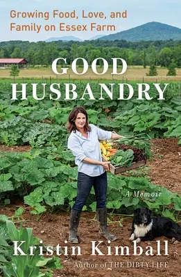 La buena ganadería: Un libro de memorias - Good Husbandry: A Memoir