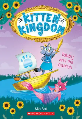 Tabby y el pez gato (Kitten Kingdom nº 3): Volumen 3 - Tabby and the Catfish (Kitten Kingdom #3): Volume 3