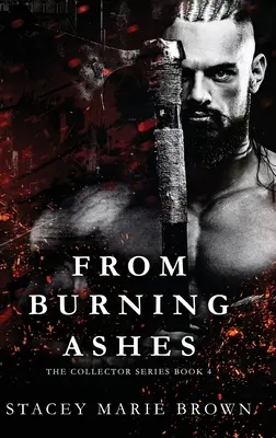 Desde las cenizas ardientes - From Burning Ashes