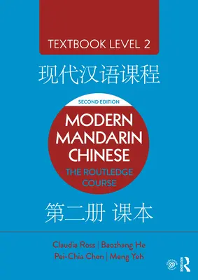 Chino mandarín moderno: The Routledge Course Textbook Level 2 - Modern Mandarin Chinese: The Routledge Course Textbook Level 2