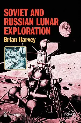 Exploración lunar soviética y rusa - Soviet and Russian Lunar Exploration