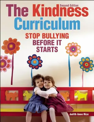 El plan de estudios de la bondad: Detener el acoso antes de que empiece - The Kindness Curriculum: Stop Bullying Before It Starts