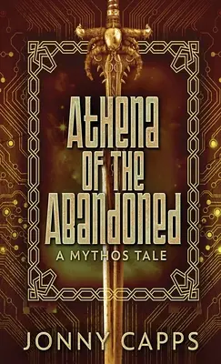 Atenea - De los Abandonados: Un Cuento de Mythos - Athena - Of The Abandoned: A Mythos Tale