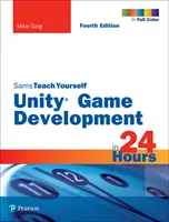 Desarrollo de juegos Unity en 24 horas, Sams Teach Yourself - Unity Game Development in 24 Hours, Sams Teach Yourself