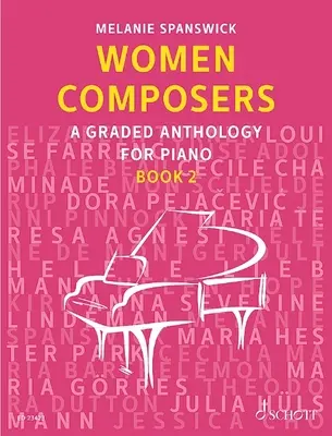 Mujeres compositoras - Antología graduada para piano - Women Composers - A Graded Anthology for Piano