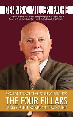 Guía para alcanzar nuevas cotas: Los cuatro pilares del éxito del liderazgo sin ánimo de lucro - A Guide to Achieving New Heights: The Four Pillars of Successful Nonprofit Leadership